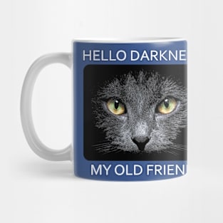 Hello Darkness My Old Friend 1 Mug